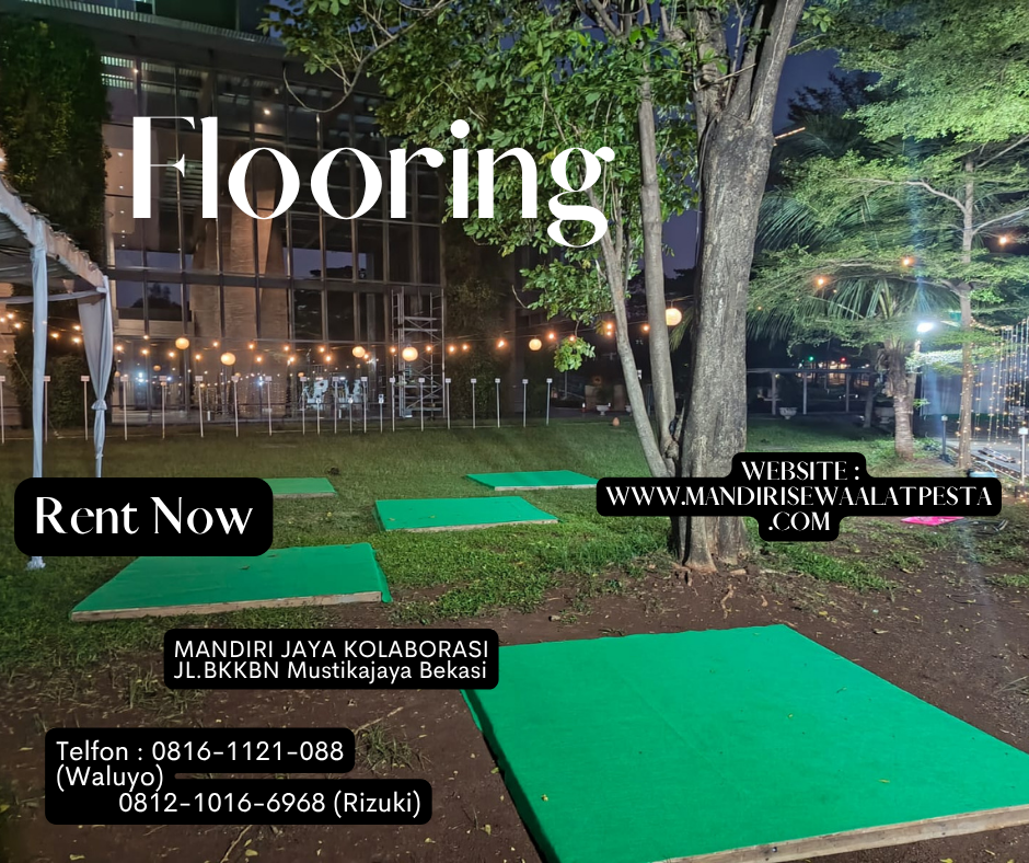 Pusat Persewaan Flooring Kokoh Pelayanan 24 Jam Bekasi Selatan