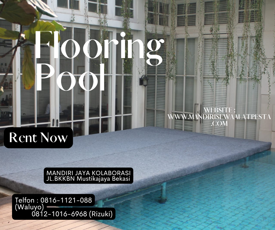 Pusat Persewaan Flooring Kokoh Pelayanan 24 Jam Bekasi Selatan